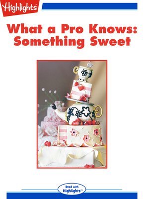 cover image of What a Pro Knows: Something Sweet